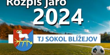 TJ SOKOL Blížejov : Aktuální rozpis na jaro 2024. 3